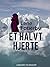 Et halvt hjerte by Lene Fauerby