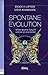 Spontane Evolution: Unsere ...