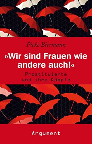 »Wir sind Frauen wie andere auch!«: Prostituierte und ihre Kämpfe (Paperback)