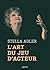 L'Art du jeu d'acteur