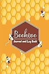 Beehive Journal and Log Book: Beehive Inspection Checklist Journal Bee Hive Farming Tracker and Health Check Observation Beehive Journal and Log Book: Beehive Inspection Checklist Journal Bee Hive Farming Tracker and Health Check Observation