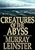 Creatures of the Abyss: Or, The Listeners