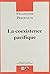 COEXISTENCE PACIFIQUE (LA)