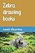 Zebra drawing books