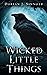 Wicked Little Things