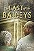 The Last of the Baileys
