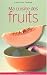 Ma cuisine des fruits