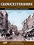 Francis Frith's Gloucestershire by Keith Howell