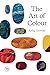 The Art of Colour: The Hist...