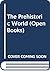 The Prehistoric World (The ...