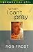 When I Can't Pray