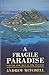 A Fragile Paradise: Nature ...
