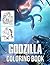 Godzilla Coloring Book: A K...