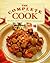 The Complete Cook: All Colour Step-by-step Recipes for Every Occasion