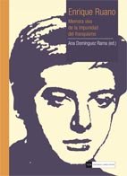 Enrique Ruano. Memoria viva de la impunidad del franquismo (Spanish Edition)
