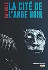La cité de l’Ange Noir La cité de l’Ange Noir