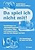 Da spiel ich nicht mit! by Rudolf Hänsel