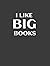 I Like Big Books