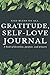 Gratitude And Self-Love Journal With Inspirational Quotes, Se... by Joe Ng