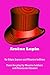 Arsène Lupin: Originally a ...