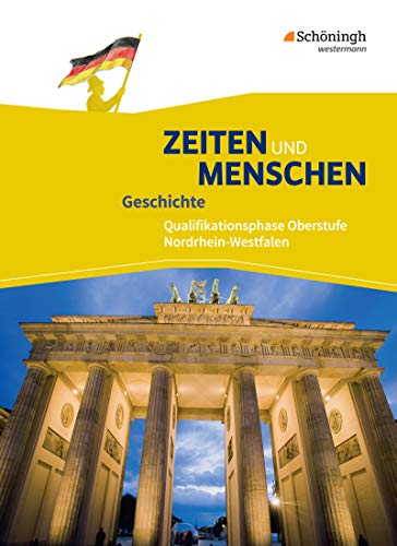Zeiten und Menschen 2. Schülerband. Qualifikationsphase. Nordrhein-Westfalen u.a. - Neubearbeitung: Geschichtswerk für die gymnasiale Oberstufe (Hardcover)