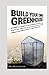 Build Your own Greenhouse: ...