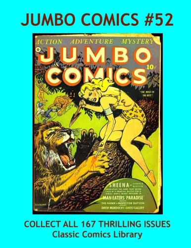 The Jumbo Comics #52: Classics Comics Library: Highest Quality Reprints Available From World's Largest Classic Comics Reprint Library (Paperback)