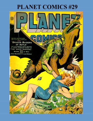 Planet Comics #29: Golden Age Science Fiction Comics (Paperback)