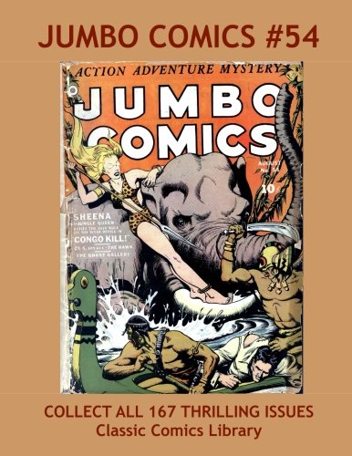The Jumbo Comics #54: Classics Comics Library: Highest Quality Reprints Available From World's Largest Classic Comics Reprint Library (Paperback)