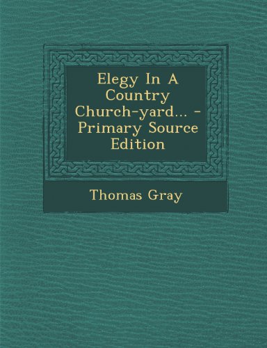 Elegy In A Country Church-yard... - Primary Source Edition