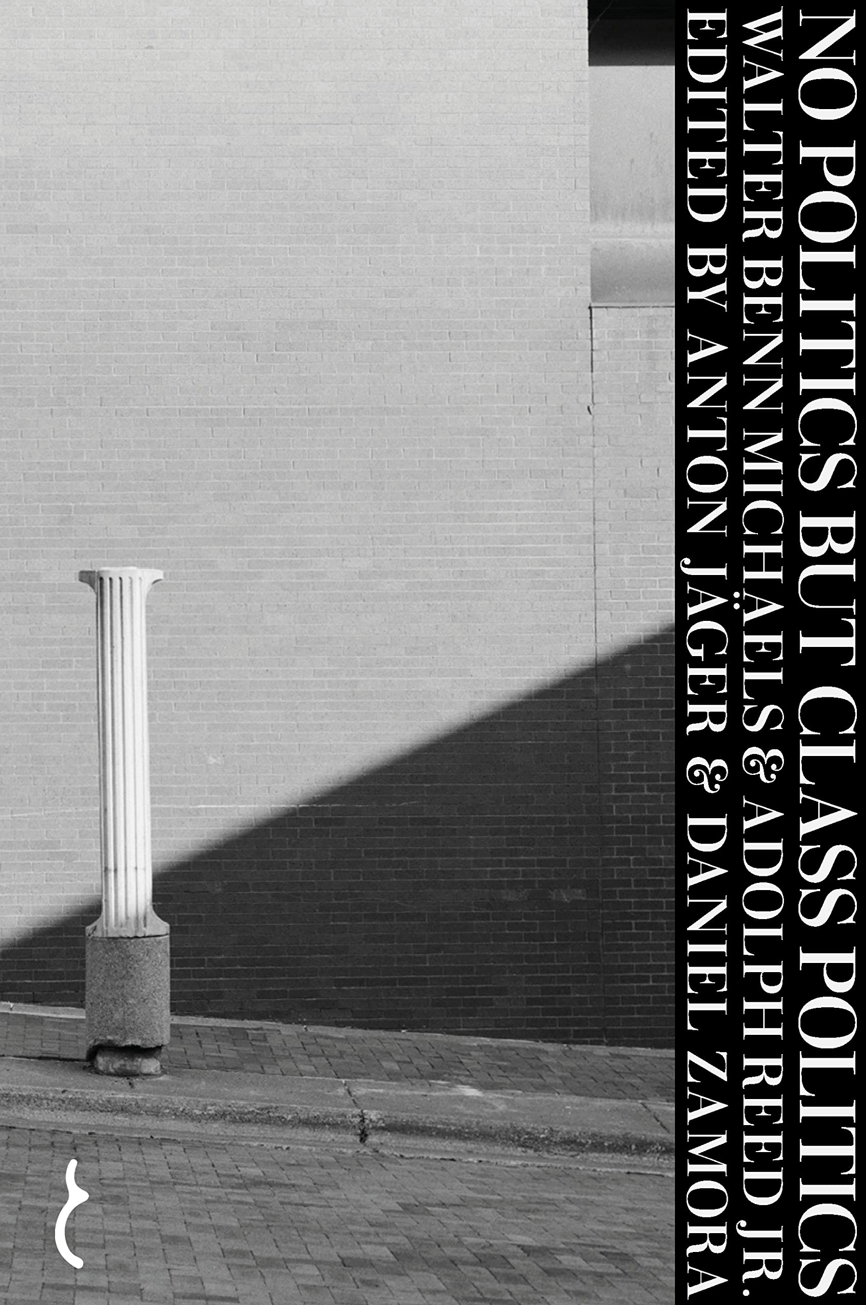 No Politics but Class Politics (Kindle Edition)