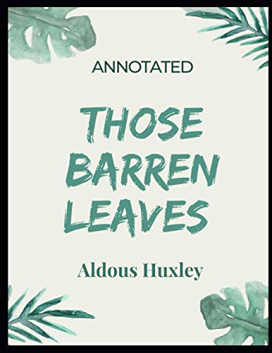 Those Barren Leaves Annotated