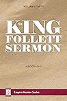 The King Follett Sermon: A Biography