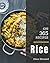 Oh! 365 Rice Recipes: Best ...