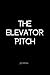 THE ELEVATOR PITCH by María Elena García
