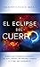 El eclipse del cuerpo: Sobre cómo perdimos el sentido del sexo, el género, el matrimonio y la familia (y cómo recuperarlo) (Spanish Edition)