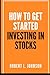 How to GET STARTED Investin...