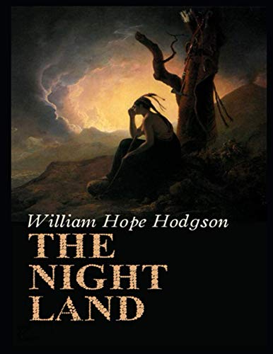 The Night Land: Annotated