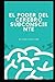 EL PODER DEL CEREBRO SUBCONSCIENTE (Spanish Edition)