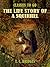 The Life Story of A Squirrel (Classics To Go)