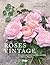 Roses vintage: Des roses an...