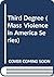 Third Degree (Mass Violence...