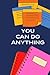 DO ANYTHING
