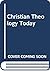 Christian Theology Today