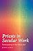 Priests in Secular Work: Pa...