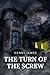 The Turn of the Screw: Full Edition - Henry James (2021)