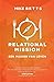 Relational Mission by Mike Betts