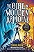 The Girl in Wooden Armour