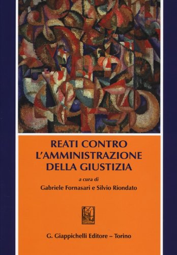 Reati contro l'amministrazione della giustizia (Paperback)