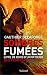 SOMBRES FUMEES: LIVRE DE BORD D'UN OFFICIER DES POMPIERS DE PARIS